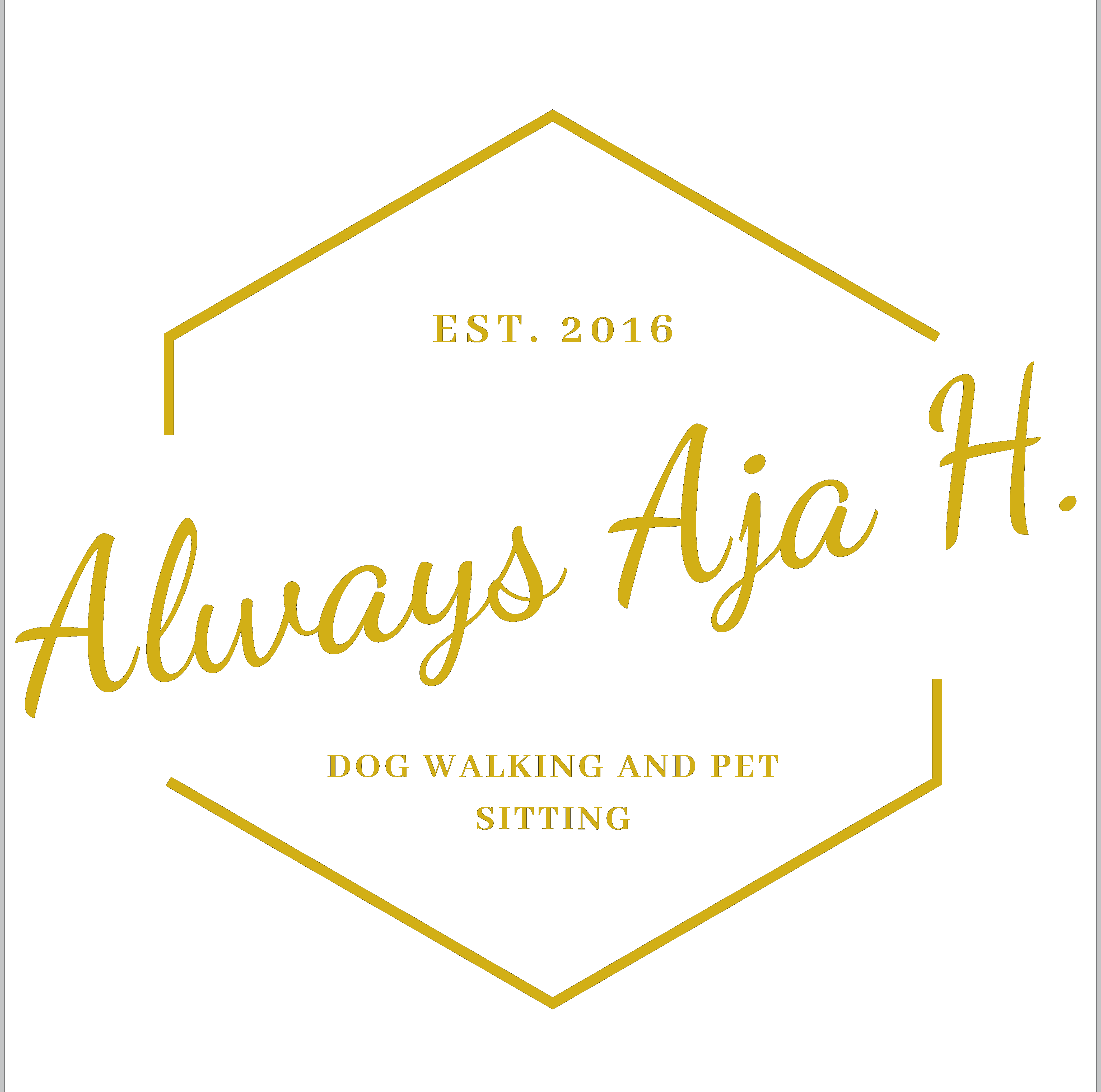 Always Aja H. Established 2016